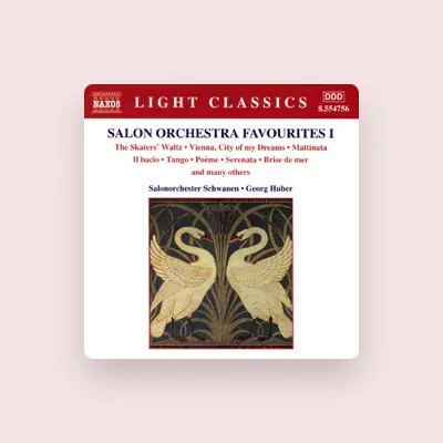 Listen to Salonorchester Schwanen/Georg Huber, watch music videos, read bio, see tour dates & more!