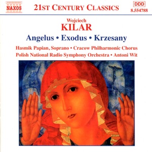 Kilar: Choral And Orchestral Works