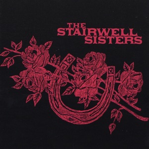 The Stairwell Sisters