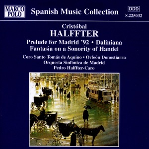 Prelude For Madrid 92/Daliniana/Fantasia On A Sonority Of Handel