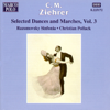 Selected Dances And Marches, Vol.3 - Carl Michael Ziehrer