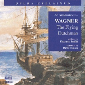 An Introduction To Wagner - The Flying Dutchman