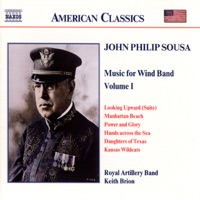 Sousa: Music for Wind Band, Vol. 1 - Royal Artillery Band & Keith Brion