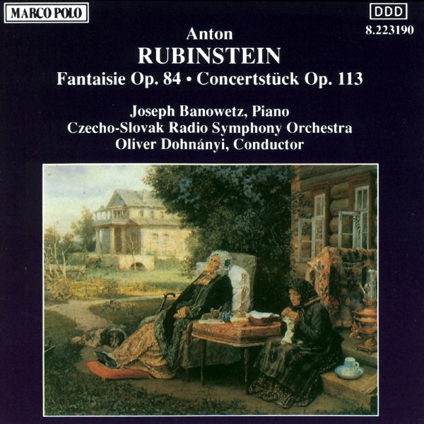 Rubinstein: Fantaisie, Op. 84 - Concertstuck, Op. 113