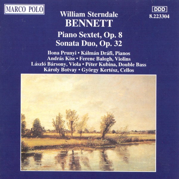 Bennett: Sextet, Op. 8, Sonata Duo, Op. 32