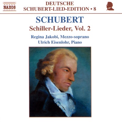 Schubert: Lied Edition 8 - Schiller, Vol. 2