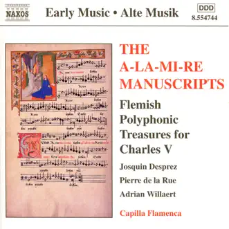 A-la-mi-re Manuscripts (The): Flemish Polyphonic Treasures by Capilla Flamenca & Patrick Denecker album reviews, ratings, credits