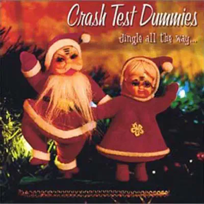 Jingle All the Way - Crash Test Dummies