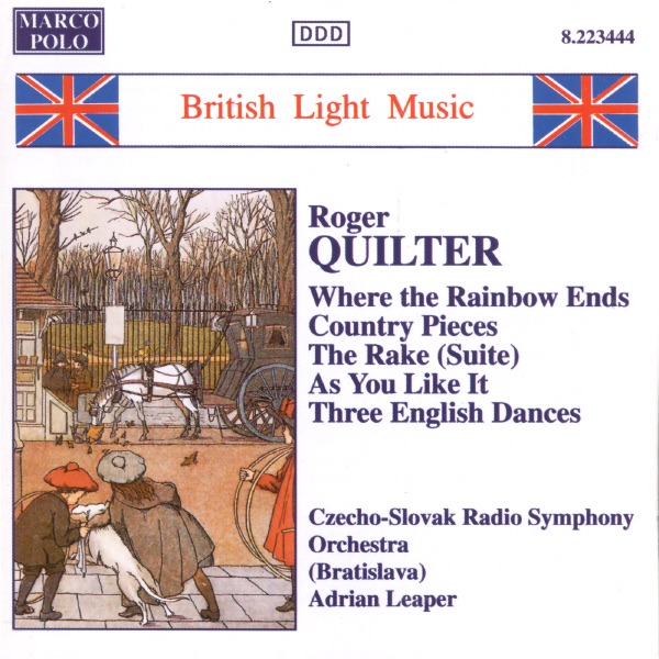 British Light Music - Roger Quilter: Where the Rainbow ends, Country Pieces