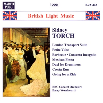 British Light Music - Sidney Torch: London Transport Suite, Petite Valse, Barbecue