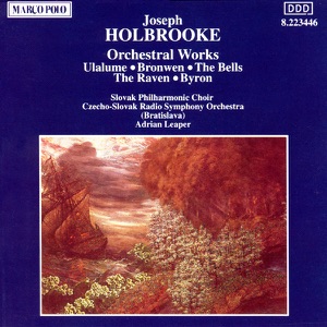 Joseph Holbrooke: Orchestral Works