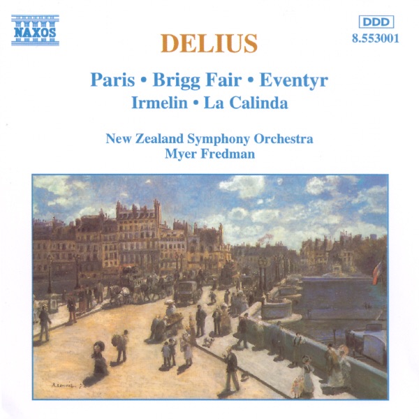 Delius: Paris / Brigg Fair / Eventyr / Irmelin / la Calinda