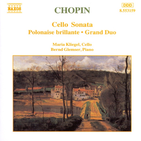 Chopin: Cello Sonata; Polonaise Brillante; Grand Duo