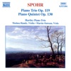 Spohr: Piano Trio; Piano Quintet