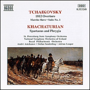 Tchaikovsky: 1812 Overture; Khachaturian: Spartacus