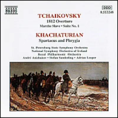 Tchaikovsky: 1812 Overture; Khachaturian: Spartacus - Royal Philharmonic Orchestra