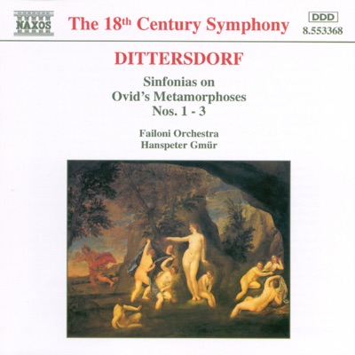 Dittersdorf: Sinfonias on Ovid's Metamorphoses, Nos. 1 -3