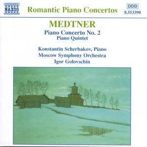 Medtner: Piano Concerto No. 2; Piano Quintet
