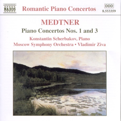 Medtner: Piano Concertos Nos. 1 and 3