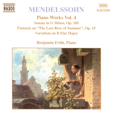 Mendelssohn: Sonata in G Minor; Fantasia on "The Last Rose of Summer"