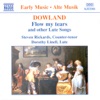John Dowland Come Again: Sweet Love Doth Now Invite Dowland: Flow My Tears and Other Lute Songs