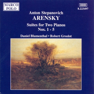 Arensky: Suites for Two Pianos Nos. 1 - 5