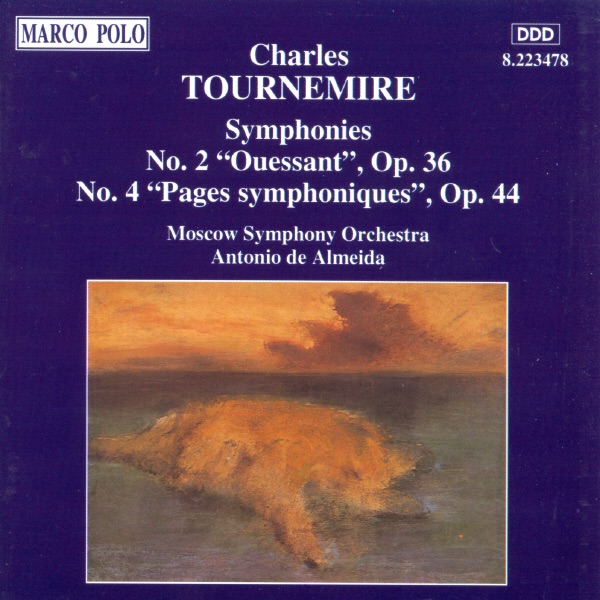 Tournemire: Symphonies Nos. 2 "Ouessant" & 4 "Pages symphoniques"
