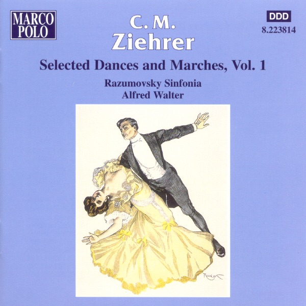 C.M. Ziehrer: Selected Dances and Marches, Vol. 1