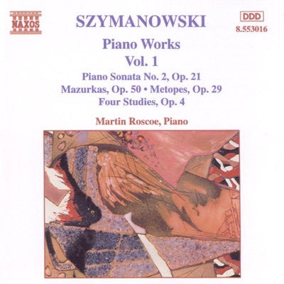 Szymanowski: Piano Works, Vol. 1