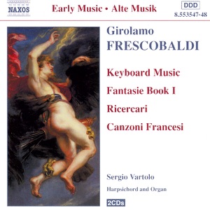 Frescobaldi: Fantasie Book I - Ricercari - Canzoni Francesi