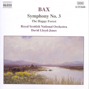 Bax: Symphony No. 3 - The Happy Forest