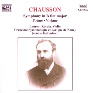 Chausson: Symphony, Op. 20 - Poeme - Viviane