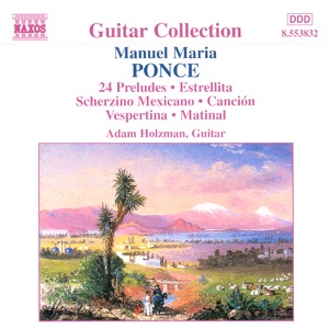 Ponce: 24 Preludes - Estrellita - Cancion