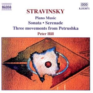 Stravinsky: Sonata - Serenade - Three Movements from Petrushka