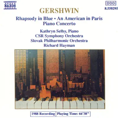 Gershwin: Rhapsody in Blue, An American in Paris & Piano Concerto in F Major - Richard Hayman Gershwin: Rhapsody in Blue, An American in Paris & Piano Concerto in F Major - Richard Hayman