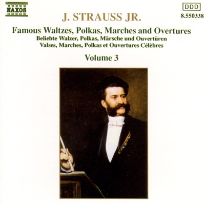 J. Strauss, Jr.: Waltzes, Polkas, Marches and Overtures, Vol. 3