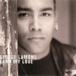 George Lamond - Earn My Love