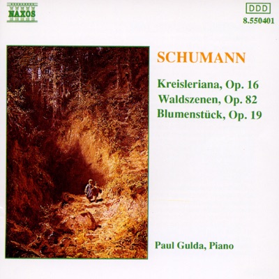 Schumann: Kreisleriana, Waldszenen & Blumenstück