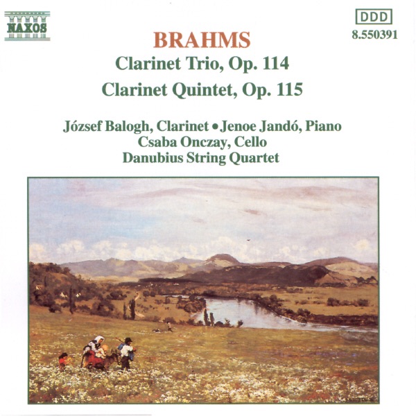 Brahms: Clarinet Trio, Op. 114 and Clarinet Quintet, Op. 115