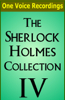 The Sherlock Holmes Collection IV (Unabridged) - Arthur Conan Doyle