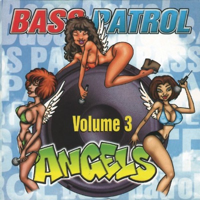 Bass Patrol Angels, Vol. 3