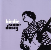 Birdie - Dusty Morning