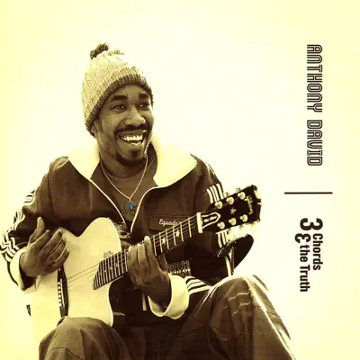 Ascolta '3 Chords & The Truth' di Anthony David