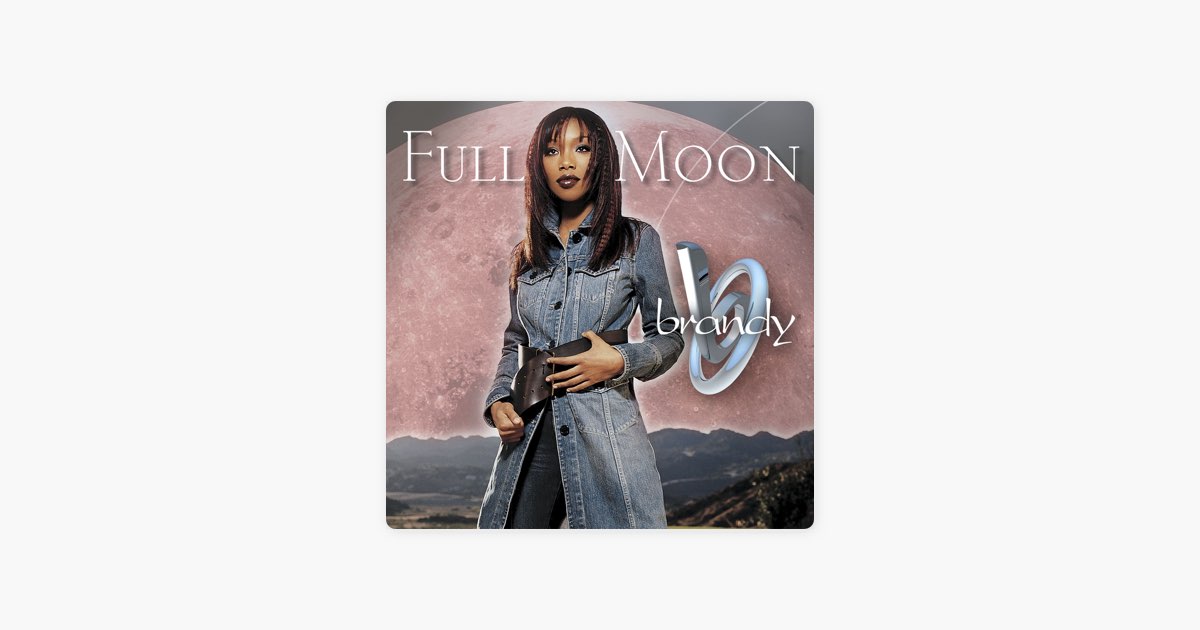 Full Moon (Remixes) - Album by Brandy - Apple Music
