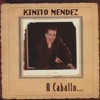 Kinito Mendez - A Caballo
