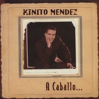 A Caballo - Kinito Mendez