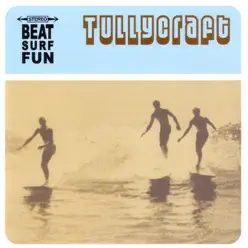 Beat Surf Fun - Tullycraft Beat Surf Fun - Tullycraft