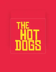 Ouve The Hot Dogs, vê vídeos de música, lê a biografia, vê as datas da digressão e muito mais!