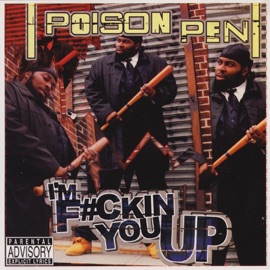 I'm F****n' You Up (Vocal Version) Poison Pen