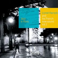 Jazz In Paris, Vol. 45: Lionel Hampton and His French New Sound, Vol. 1 - Lionel Hampton Jazz In Paris, Vol. 45: Lionel Hampton and His French New Sound, Vol. 1 - Lionel Hampton